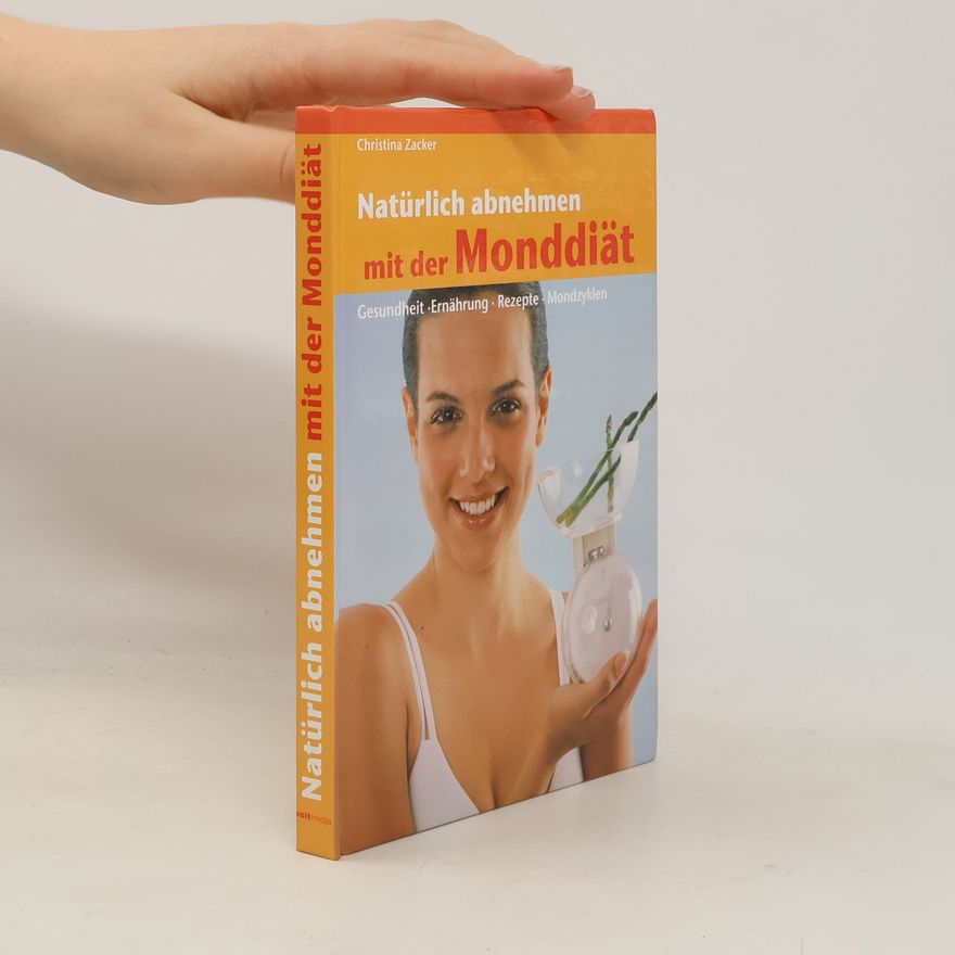 Christina Zacker Natürlich abnehmen mit der Monddiät