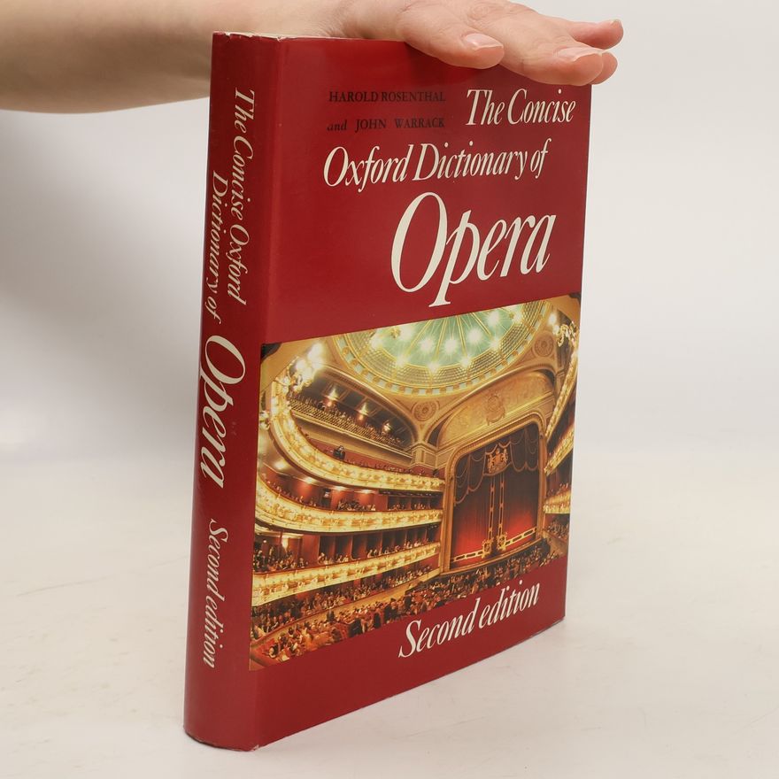 Harold Rosenthal The Concise Oxford Dictionary of Opera - Second Edition