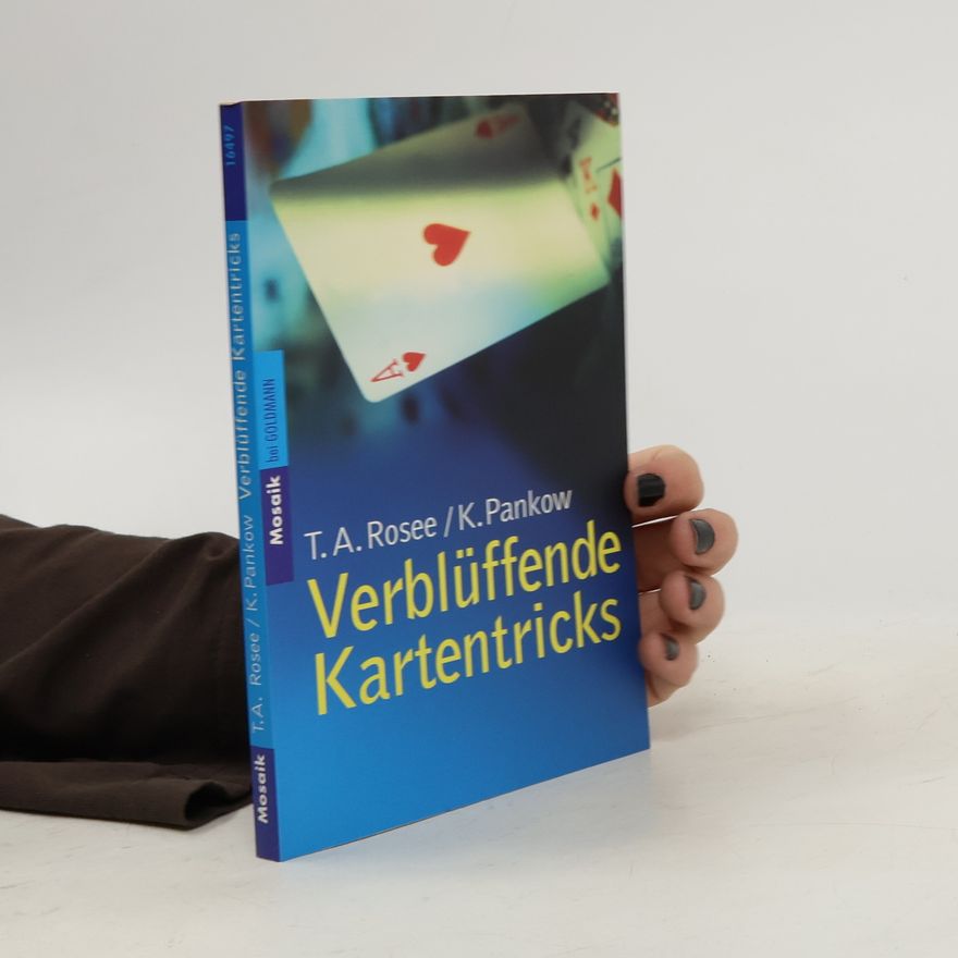 Theodor A. Rosee Verblüffende Kartentricks