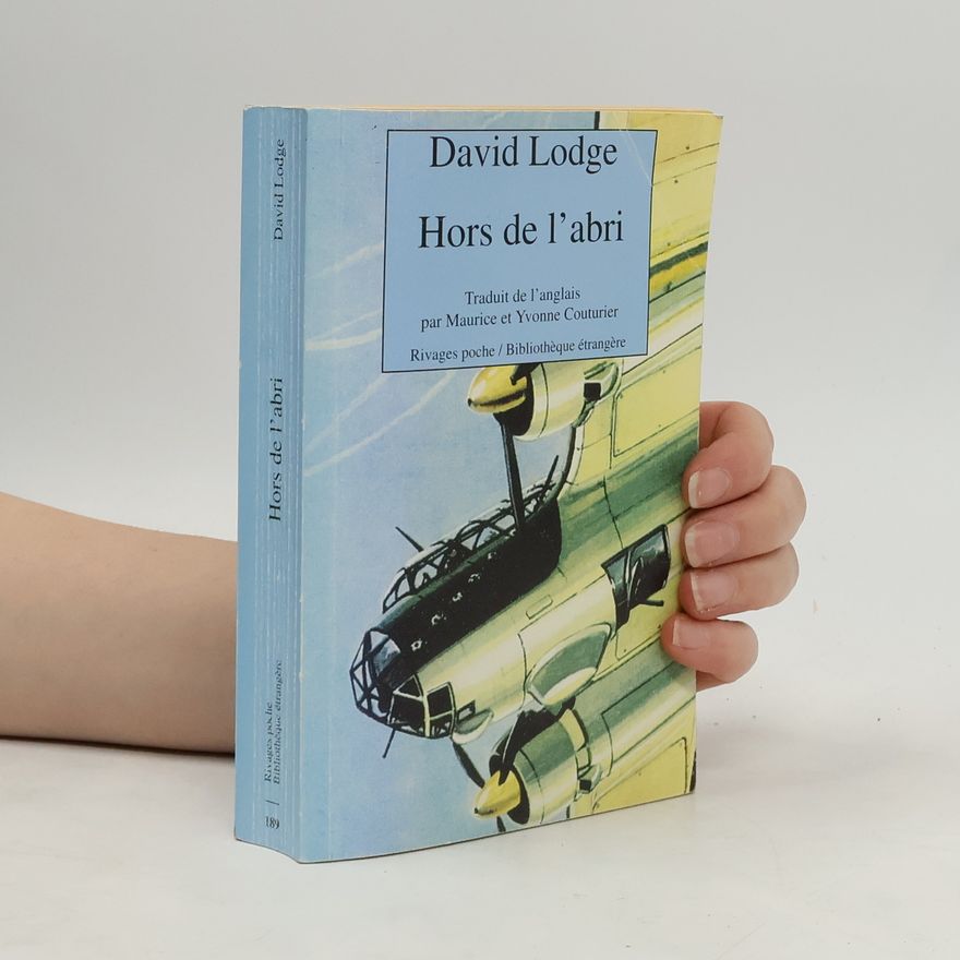 David Lodge Rivages poche / Bibliothèque étrangère: Hors de l'abri