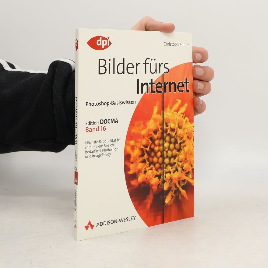 Christoph Künne Bilder fürs Internet. Photoshop-Basiswissen