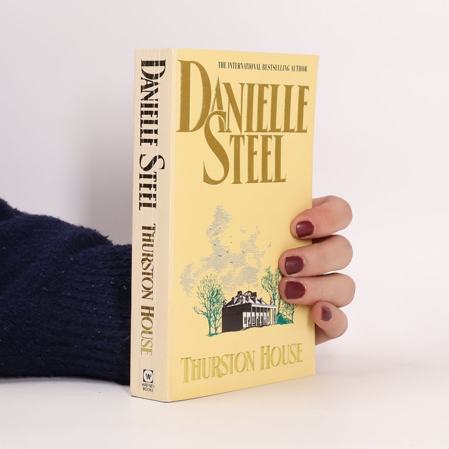 Danielle Steel Thurston House