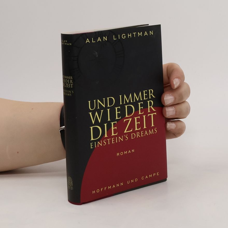 Alan Lightman Und immer wieder die Zeit