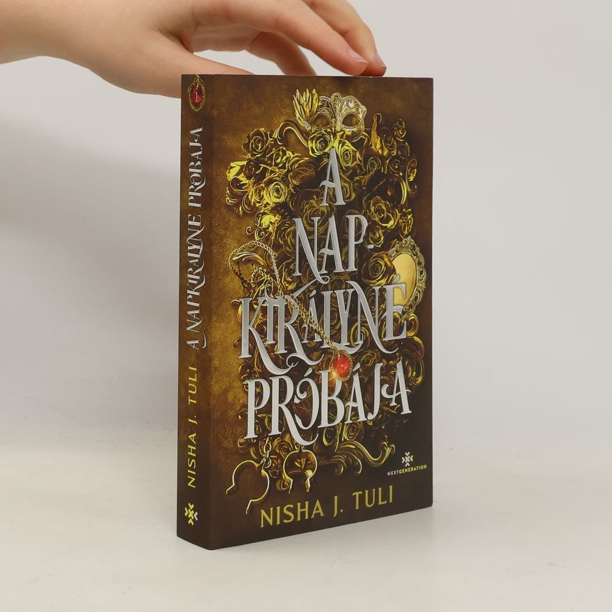 Nisha J. Tuli A Napkirályné próbája