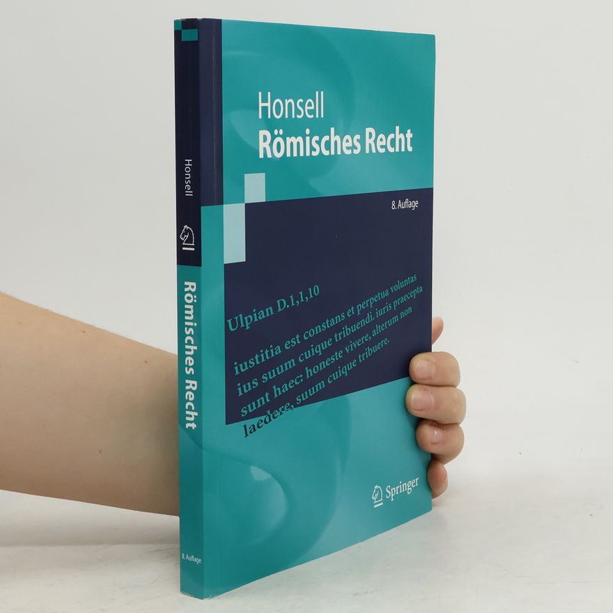 Heinrich Honsell Springer-Lehrbuch: Römisches Recht