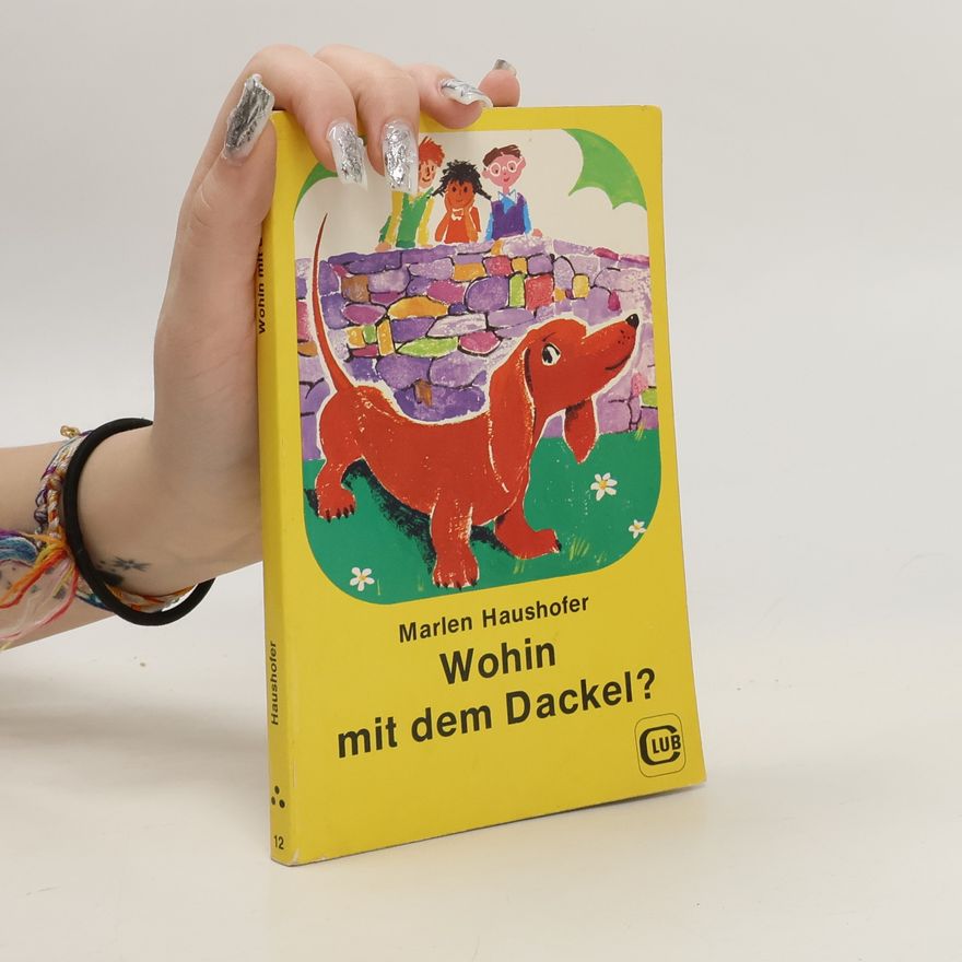 Marlen Haushofer Wohin mit dem Dackel?