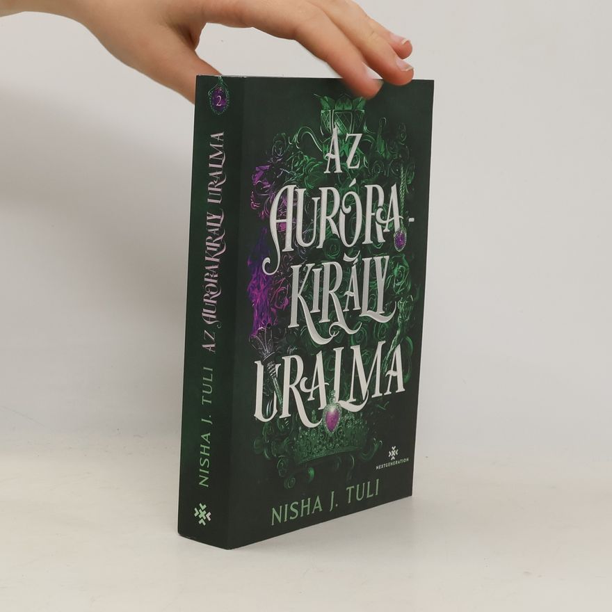Nisha J. Tuli Az Aurórakirály uralma