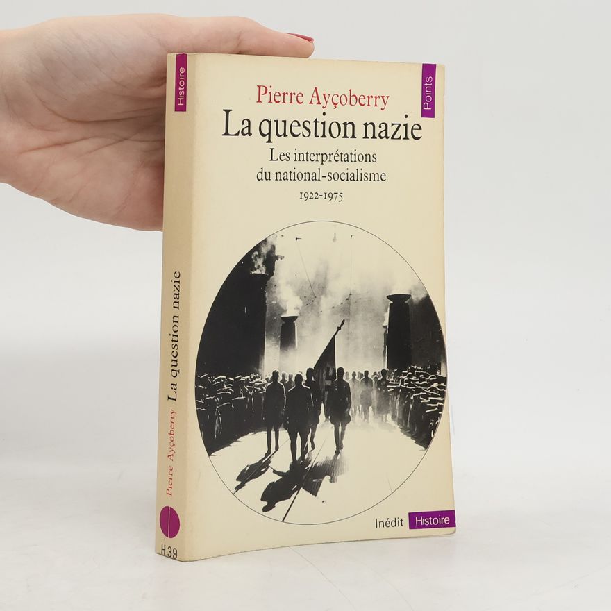 Pierre Ayçoberry La question nazie