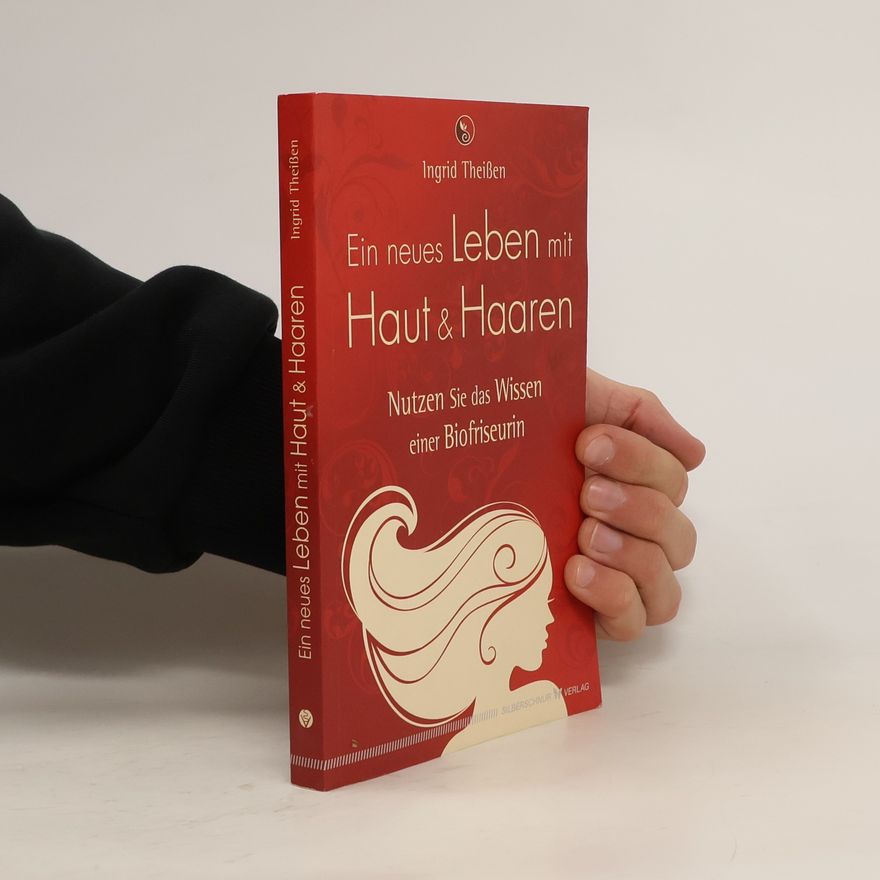 Ingrid Theißen Ein neues Leben mit Haut und Haaren