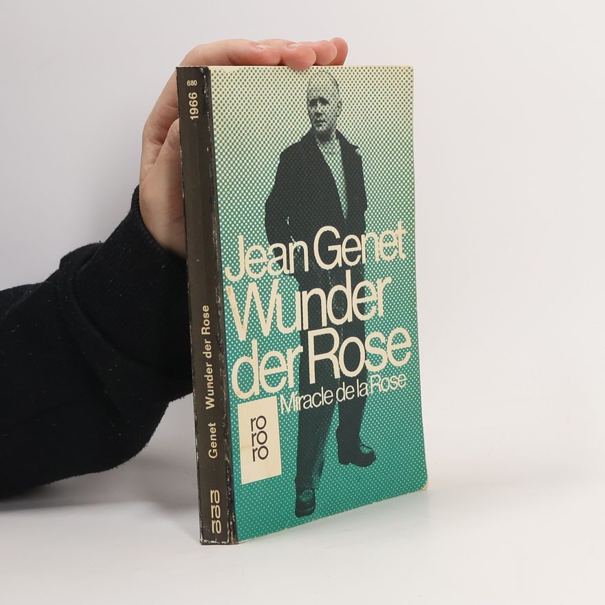 Jean Genet Wunder der Rose