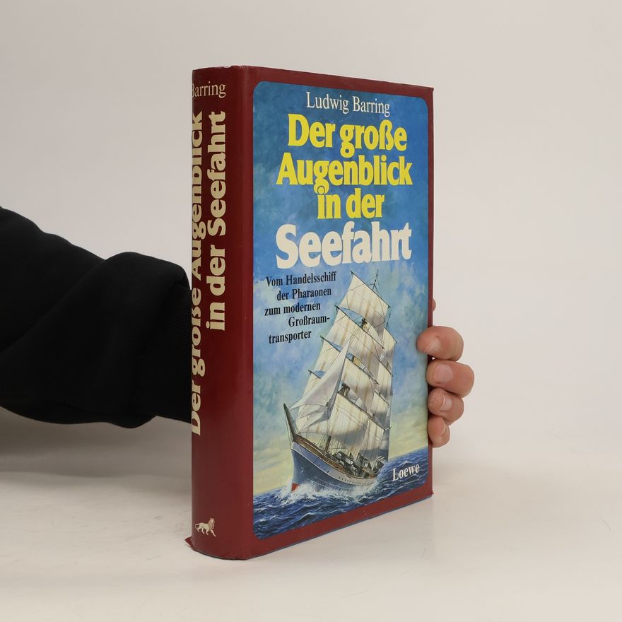 Ludwig Barring Der große Augenblick in der Seefahrt