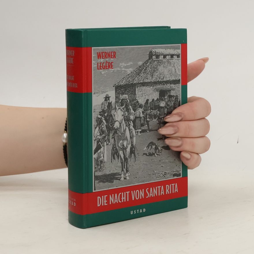 Werner Legère Die Nacht von Santa Rita