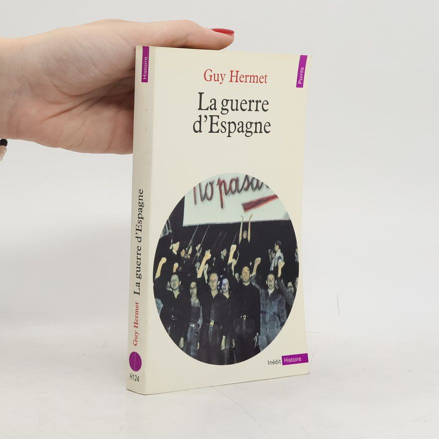 Guy Hermet La guerre d'Espagne