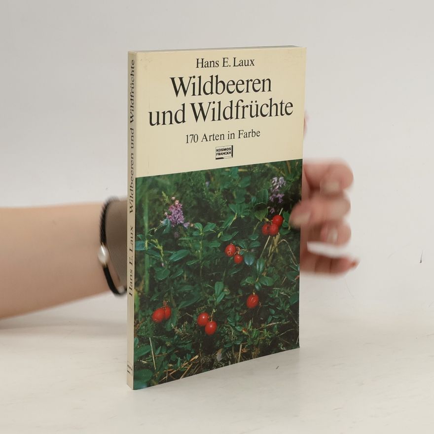 Hans Ernst Laux Wildbeeren und Wildfrüchte