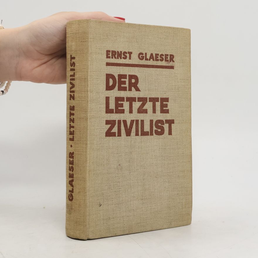Ernst Glaeser Der letzte Zivilist