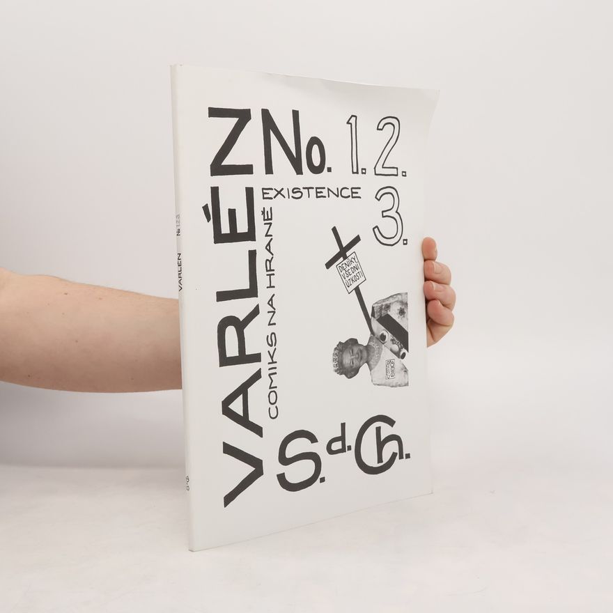 S. D. Ch. Varlén No. 1. 2. 3. Comiks na hraně existence. Deníky všední úzkosti