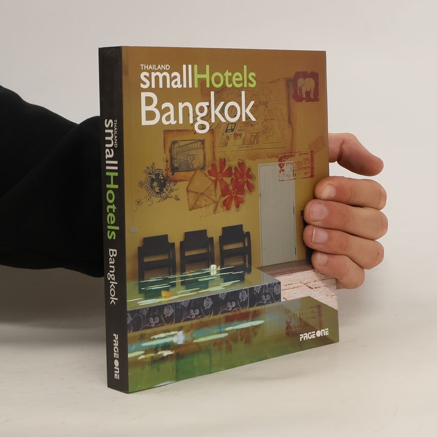 Nithi Sthapitanonda Thailand Small Hotels Bangkok