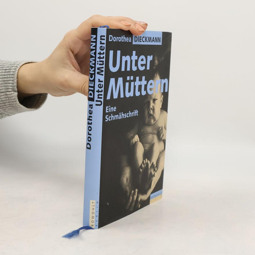 Dorothea Dieckmann Unter Müttern