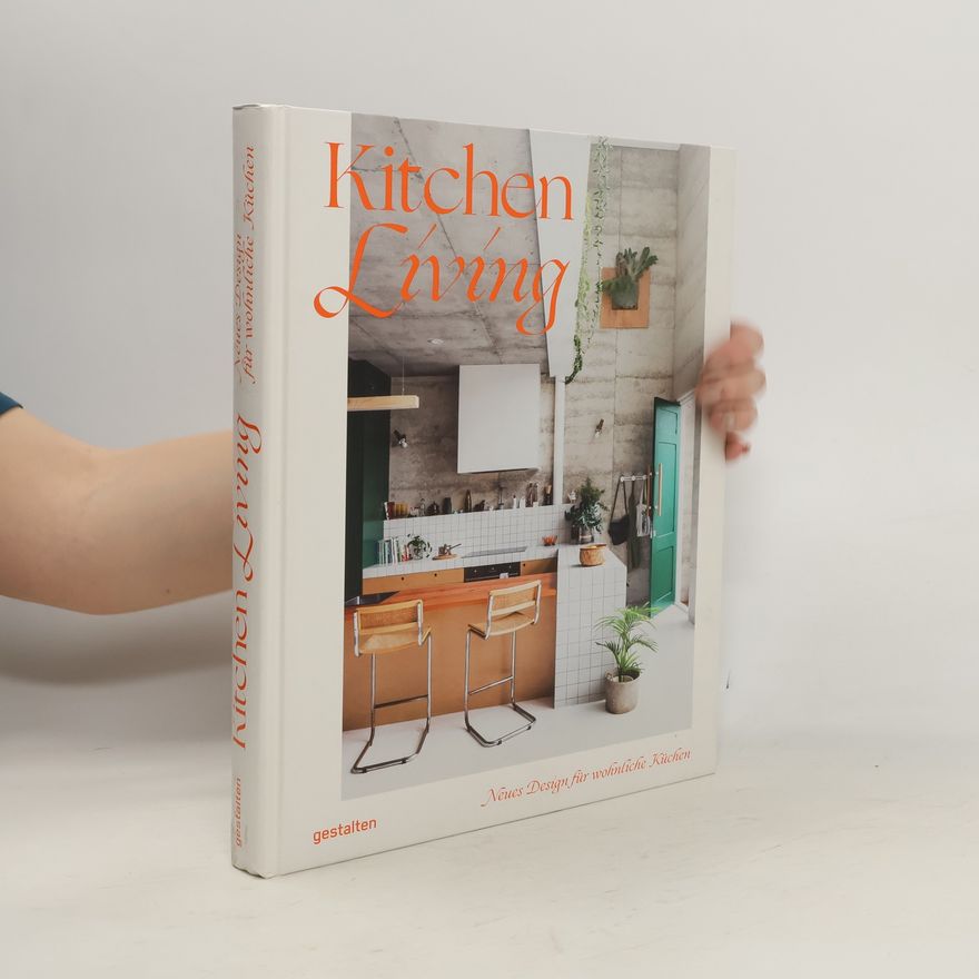 Autorenkollektiv Kitchen Living: Neues Design für wohnliche Küchen