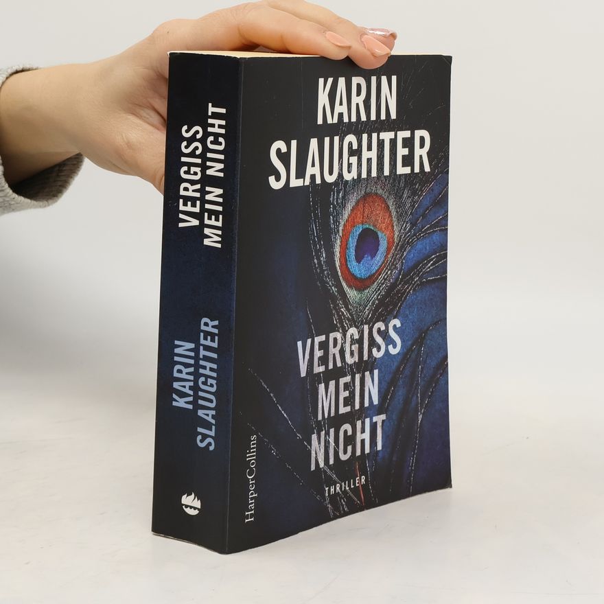 Karin Slaughter Vergiss mein nicht