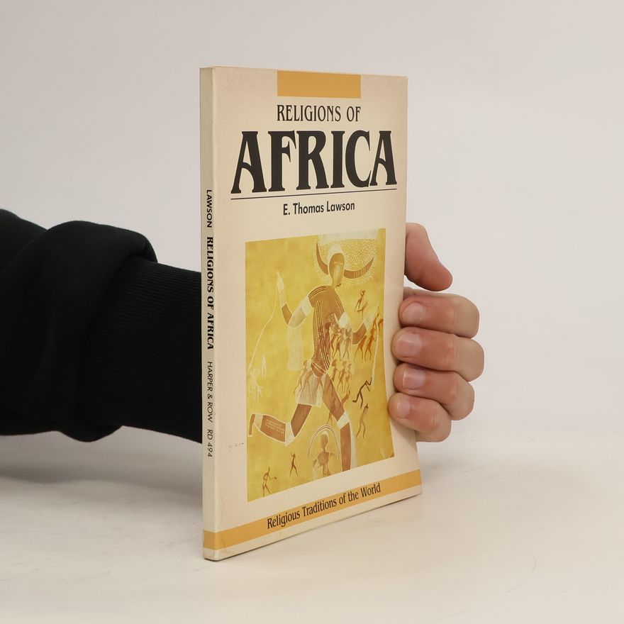 E. Thomas Lawson Religious Traditions of the World: Religions of Africa