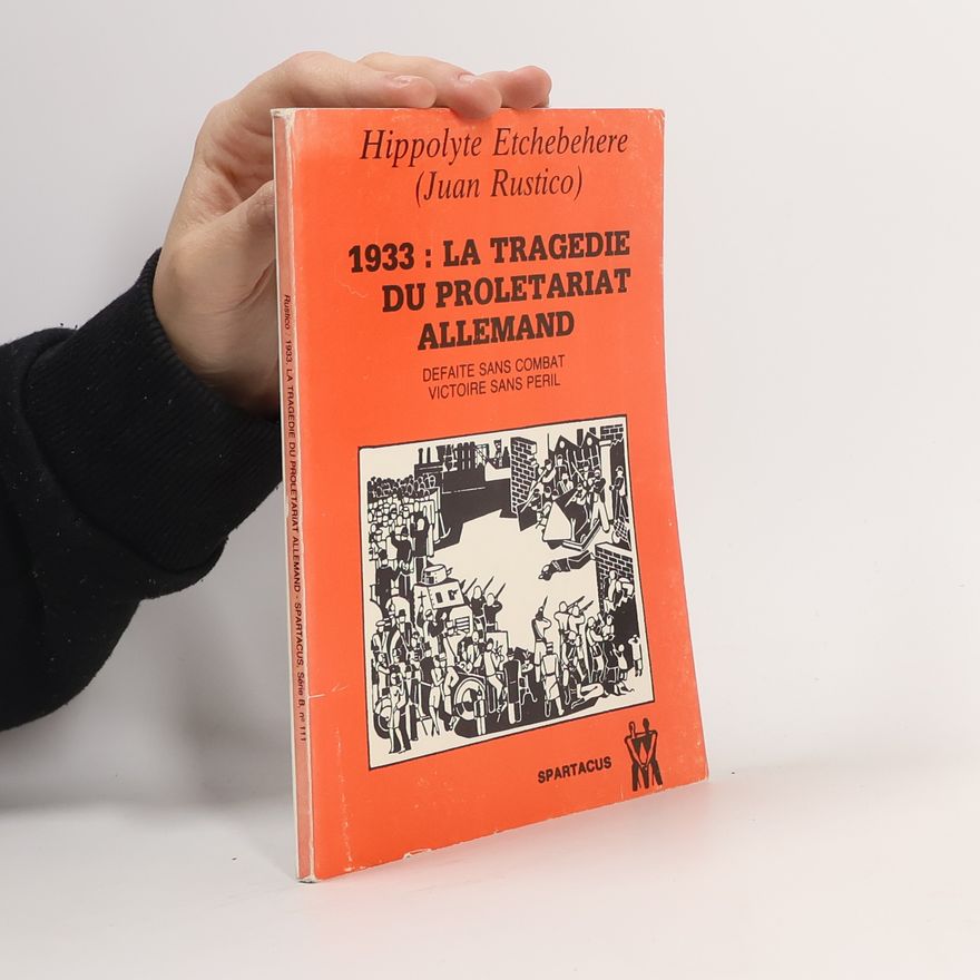 Hippolyte Etchebehere 1933. La tragedie du proletariat allemand