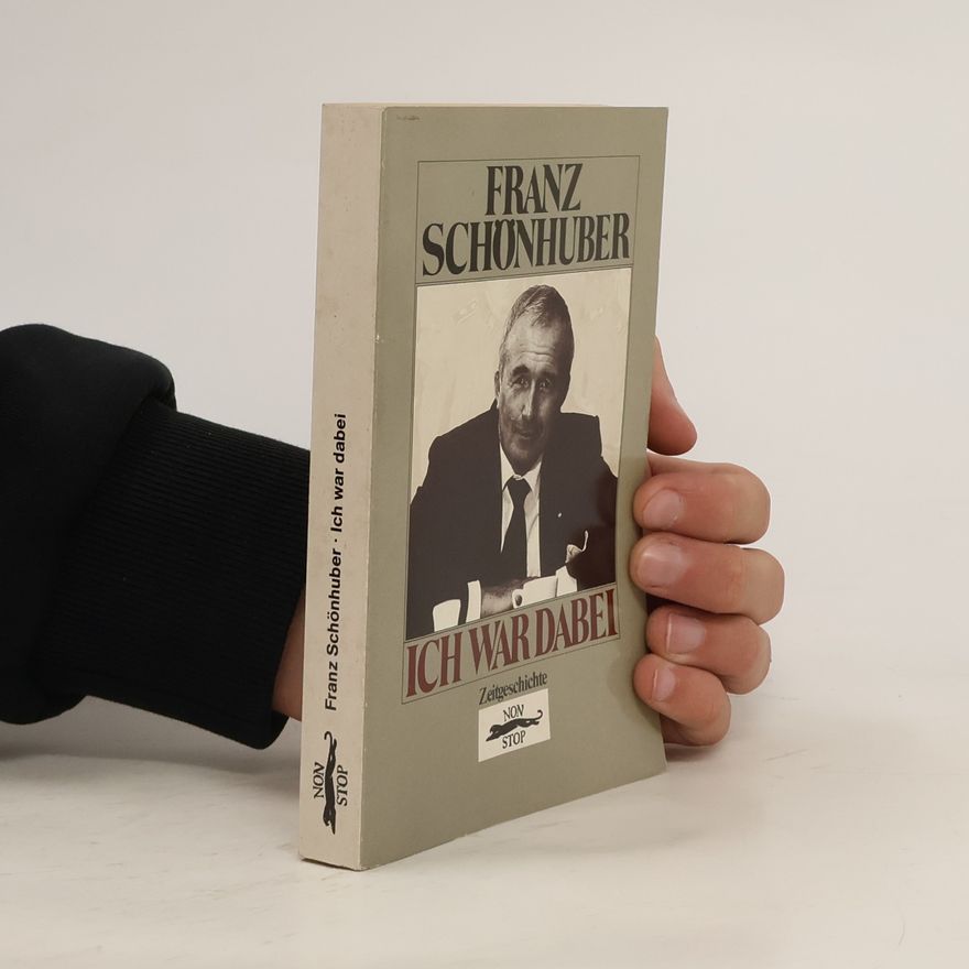 Franz Schönhuber Ich war dabei