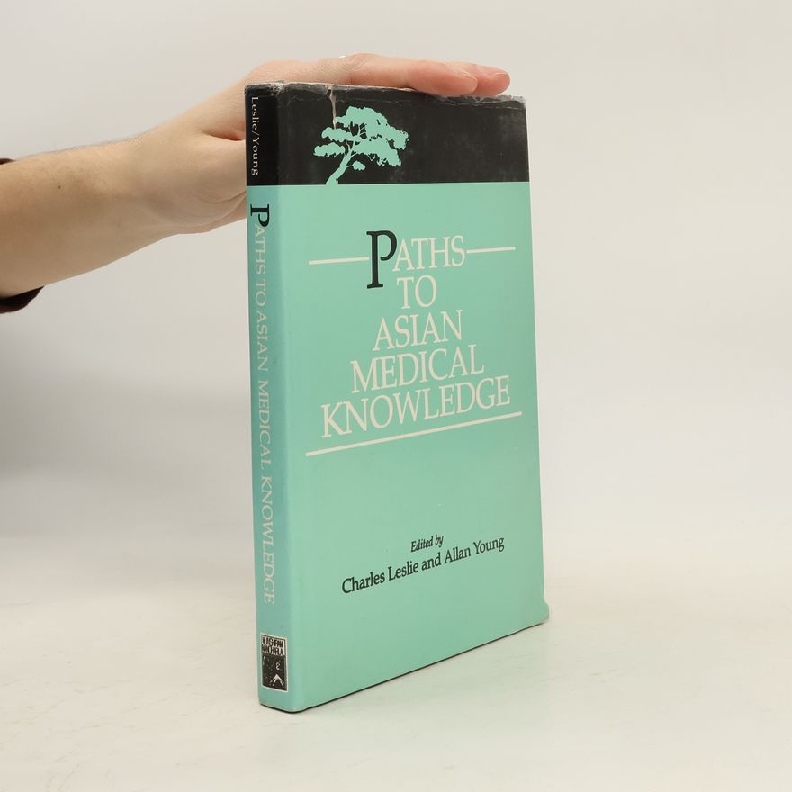 Allan Young Paths to Asian Medical Knowledge