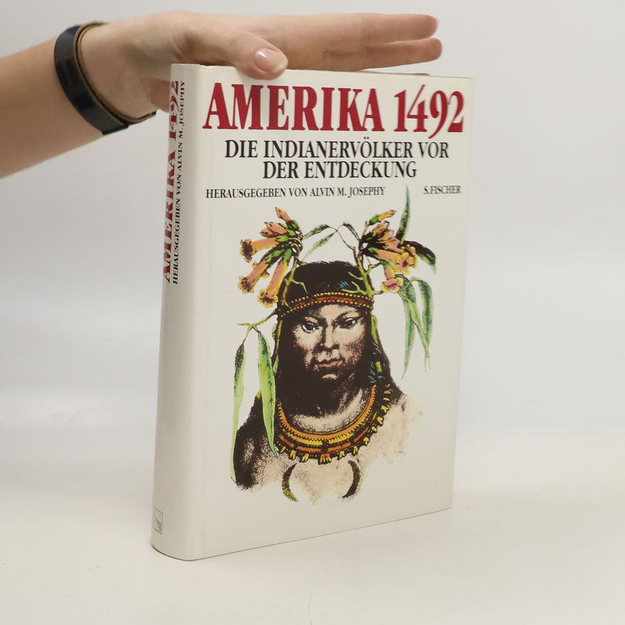 Alvin M. Josephy Amerika 1492