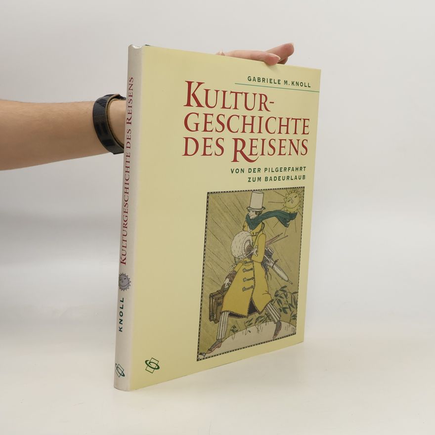 Gabriele M. Knoll Kulturgeschichte des Reisens