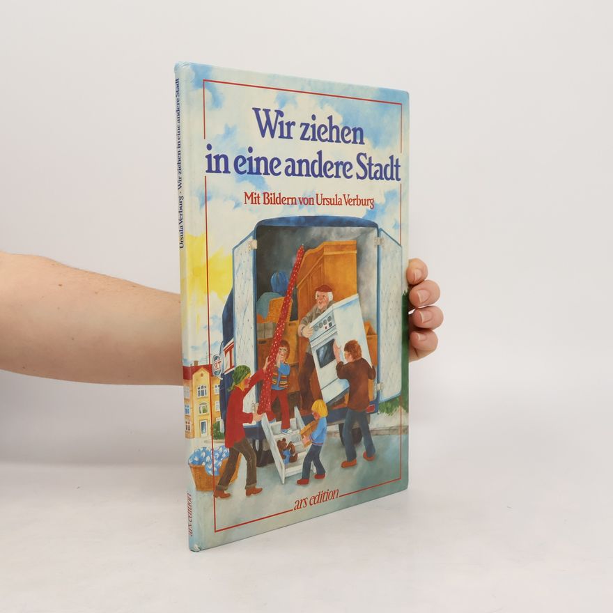 Ursula Verburg Wir ziehen in eine andere Stadt