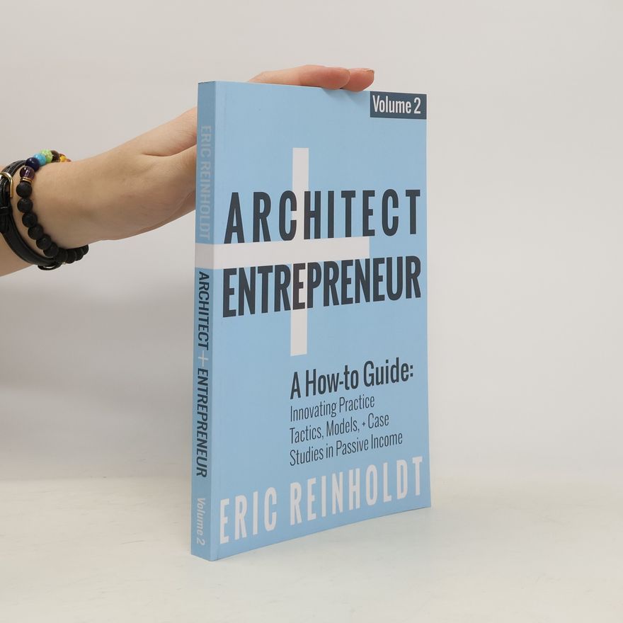 Eric W. Reinholdt Architect and Entrepreneur
