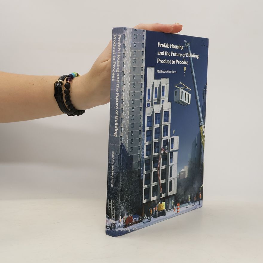 Robert Doe Prefab Housing and the Future of Building