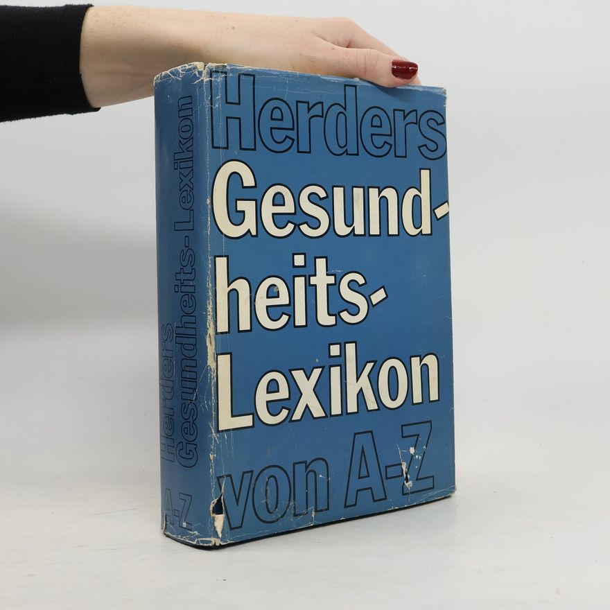 Collectif d'auteurs Herders Gesundheitslexikon von A-Z