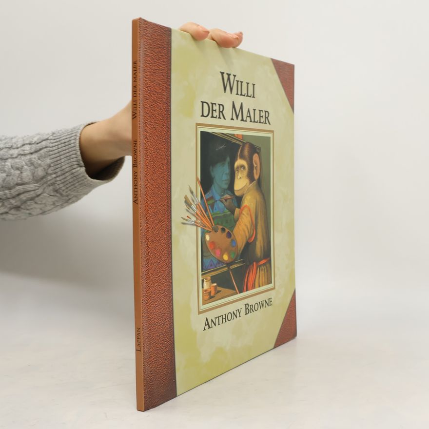 Anthony Browne Willi der Maler