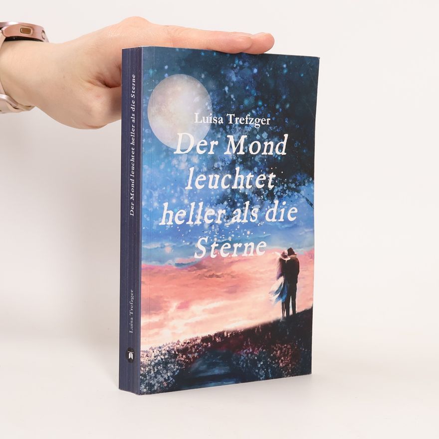 Luisa Trefzger Der Mond leuchtet heller als die Sterne