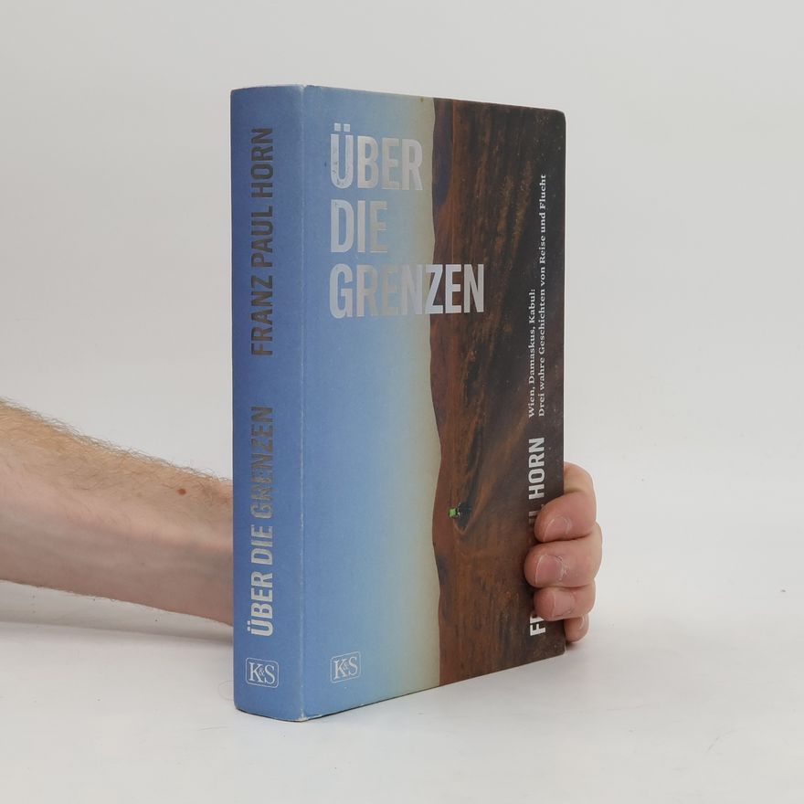 Franz Paul Horn Über die Grenzen