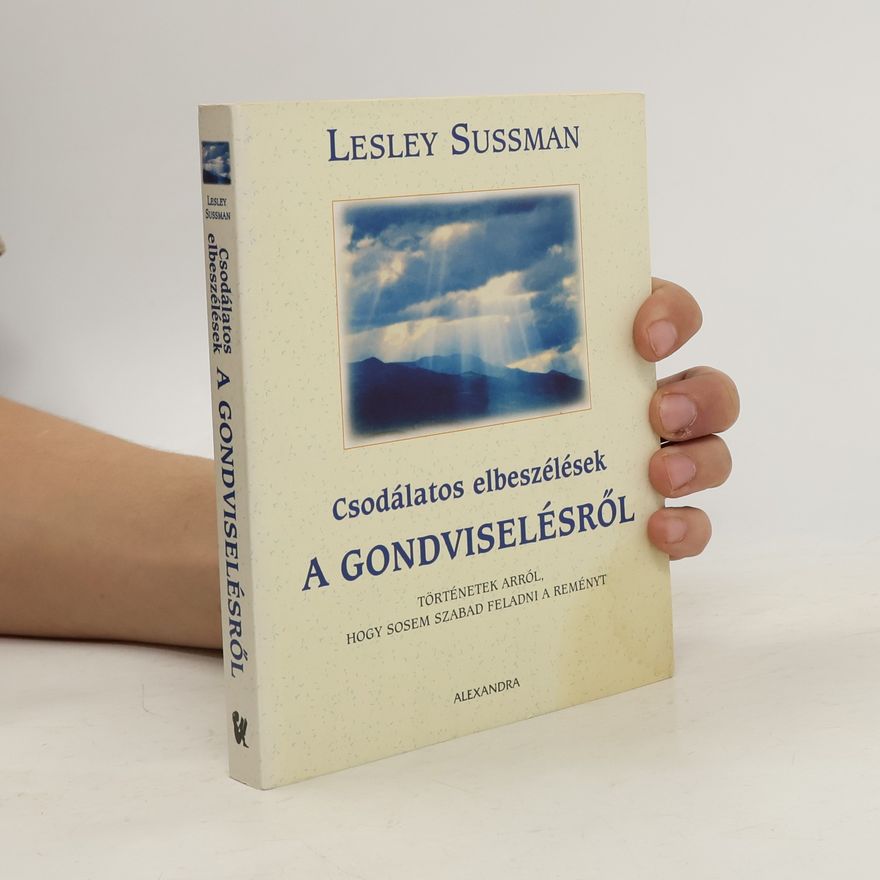 Lesley Sussman Csodálatos elbeszélések a gondviselésről