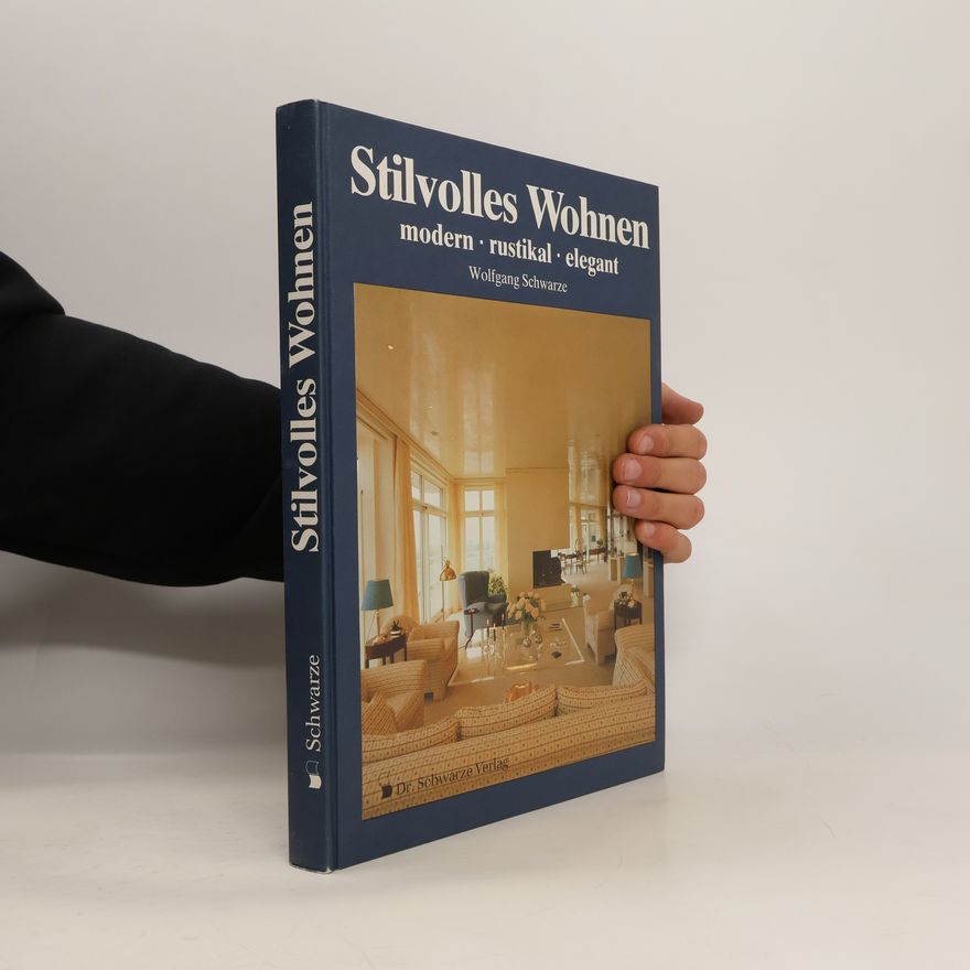 Wolfgang Schwarze Stilvolles Wohnen