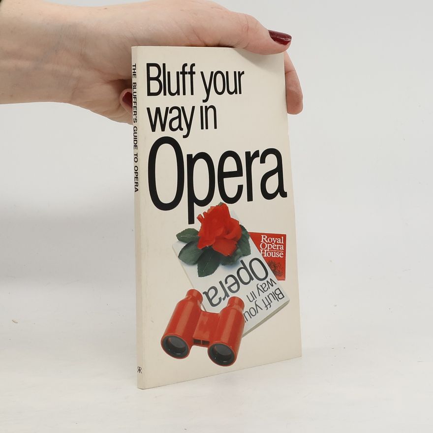 Peter Gammond Bluff Your Way in Opera