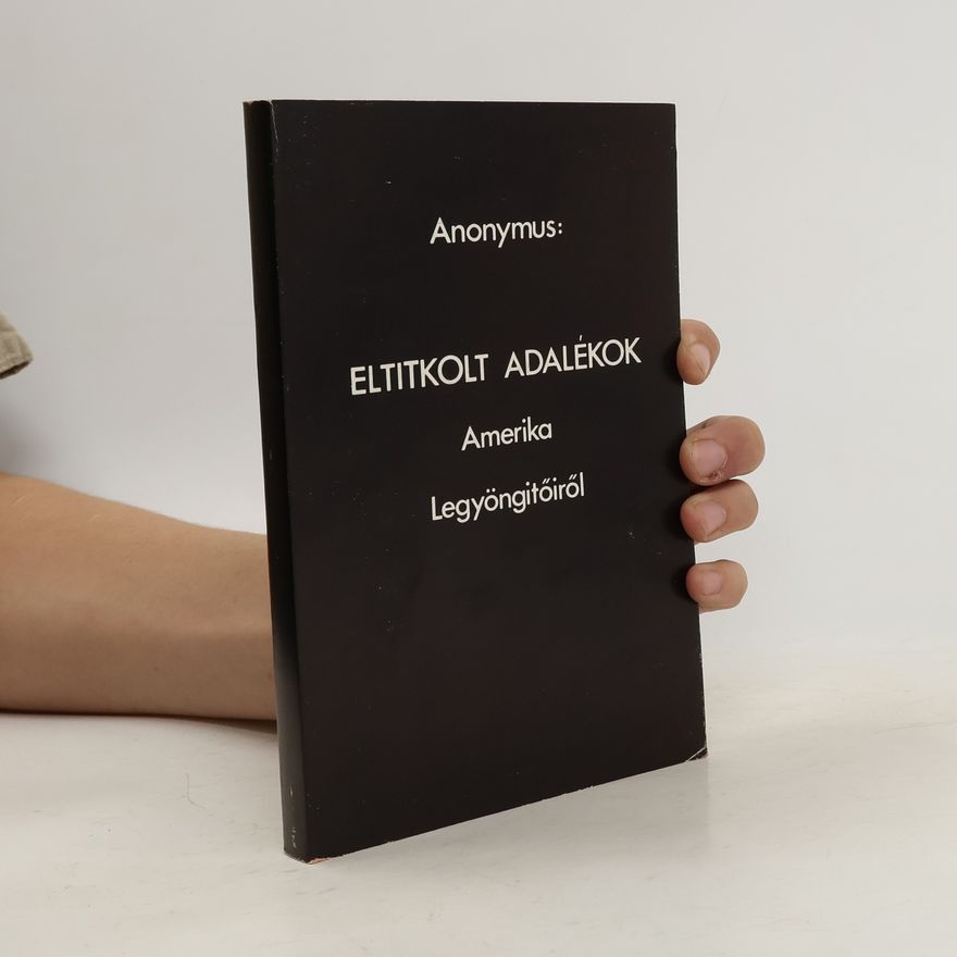 Kolektiv autorů Eltitkolt adalékok. Amerika legyöngítőiről