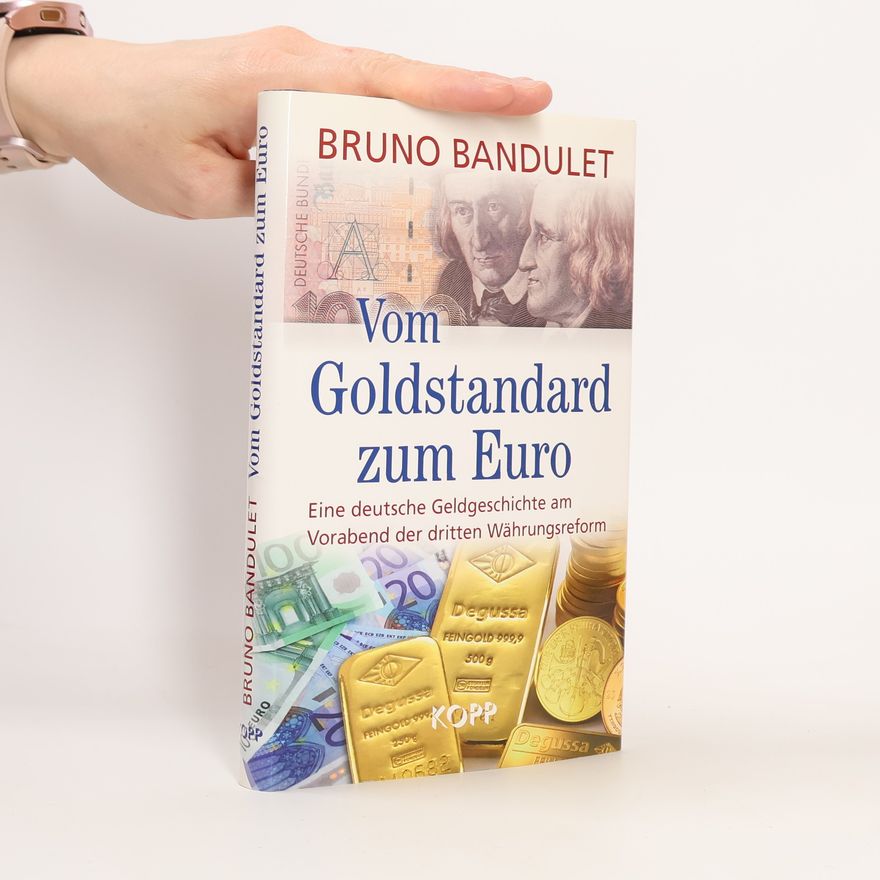 Bruno Bandulet Vom Goldstandard zum Euro