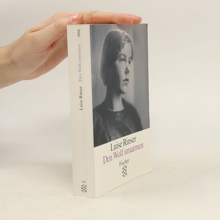 Luise Rinser Den Wolf umarmen