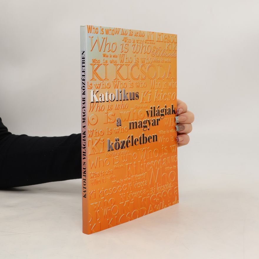 Kolektív autorov Katolikus világiak a magyar közéletben