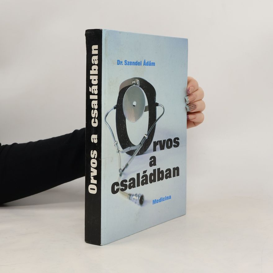 Ádám Szendei Orvos a Csaladban