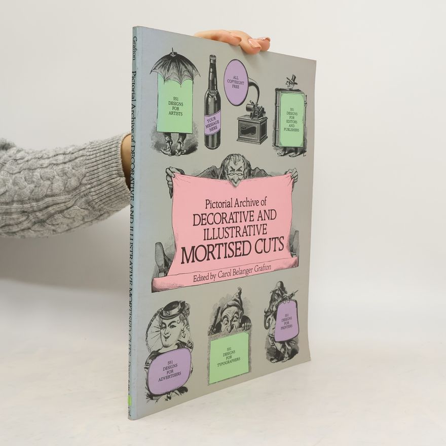 Carol Belanger Grafton Dover Pictorial Archive Series: Pictorial Archive of Decorative and Illustrative Mortised Cuts