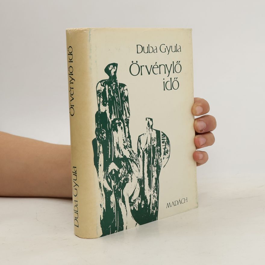 Duba Gyula Örvénylő idő