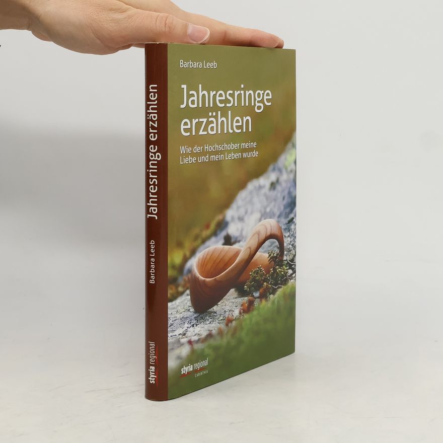 Barbara Leeb Jahresringe erzählen