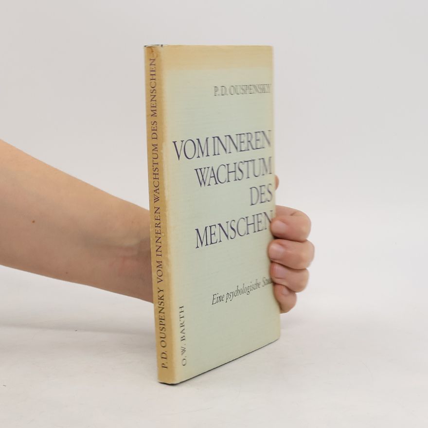 P. D. Ospensky Vom inneren Wachstum des Menschen