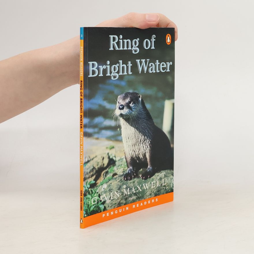 Gavin Maxwell Penguin Readers - 3: Ring of Bright Water New Edition